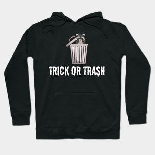 Trick or Trash. Hoodie